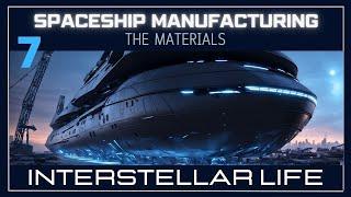 Interstellar Life 7 - Taygetan Pleiadian Starships - Materials and Construction