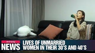 Lives of Unmarried Women in their 30’s and 40’s