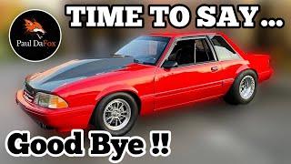 Da'BEAST is GONE!! Time To Say Good Bye  // Turbo Foxbody Mustang 