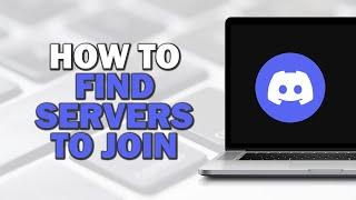 How to Find Discord Servers to Join (Easiest Way)​​​​​​​