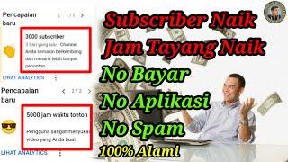 Cara Mendapatkan 1000 Subscriber Dan 4000 Jam Tayang Gratis - Youtuber Pemula