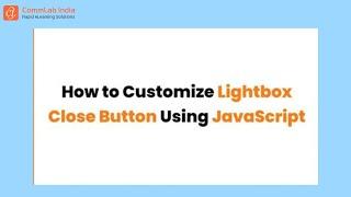 How to Customize Lightbox Close Button Using JavaScript