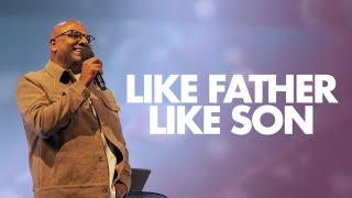 Like Father, Like Son | Ps. Joel Chelliah | LifeHouse Church