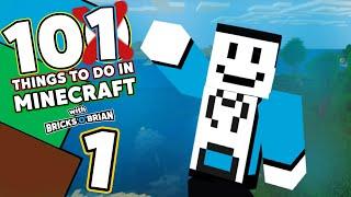 Yet Another Blocky Beginning! - 101 Things to do in Minecraft with Bricks 'O' Brian