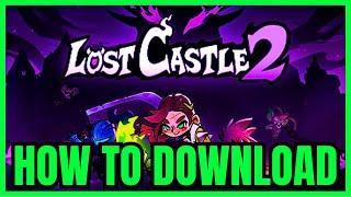 How To DOWNLOAD Lost Castle 2 On PC/Laptop (2024)