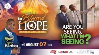 Wed., Aug. 7, 2024 | The Blessed Hope | Evangelist Jeffrey Harriott | Sydenham SDA Online Church |