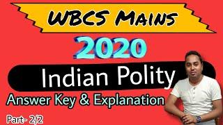 WBCS Mains 2020 Indian Polity Answer Key with Explantion | Part 2/2