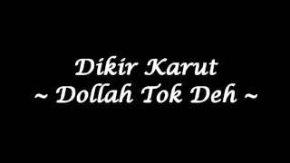 Dollah Tok Deh - Dikir Karut