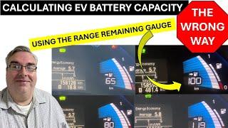 Calculating EV Battery Capacity or Degradation The Wrong Way Using the Remaining Range Gauge