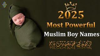 Most Powerful & Popular Muslim Baby Boy Names with Meaning in Urdu/Hindi 2025 | Unique Boy Name