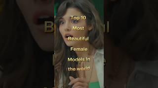 Top 10 Most Beautiful Female Models In The World|| Female Models #scroll #shorts #viral #models