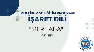 Multibem 5D - İşaret Dili "Merhaba"