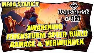 DAUNTLESS AWAKENING #927 FEUERSTURM SPEER BUILD  Tipps & Tricks  TALENTE  DAMAGE & VERWUNDEN Tipp