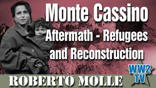 Monte Cassino - Aftermath - Refugees and Reconstruction