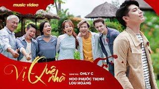 Vị Quê Nhà - Noo Phước Thịnh ft. Lou Hoàng - An Nguy & Jeremy Maman (Official MV)