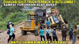 BATU JOMBA IS TOTALLY JAMMED !! Difficult Evacuation of Overturned Truck in Batu Jomba !!