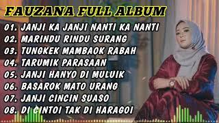 FAUZANA LAGU MINANG TERBARU FULL ALBUM TERPOPULER 2024 JANJI KA JANJI  MARINDU RINDU SURANG