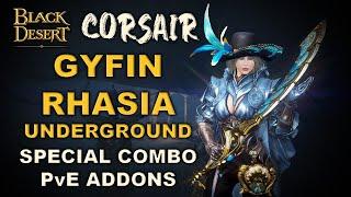  BDO | Corsair Succession | Special  Combo & Addons | Gyfin Rhasia Underground |