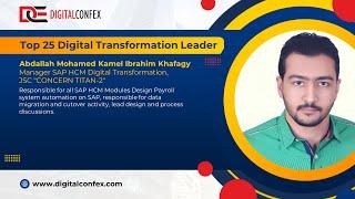 Presented By DIGITALCONFEX | Abdallah Mohamed Kamel Khafagy | Top 25 Digital Transformation Leader