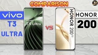 Vivo T3 Ultra vs Honor 200 : Which Phone is Best