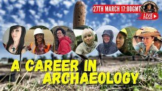 Career Paths in Archaeology LIVE Q&A | Ask An Archaeologist | Behind The Trowel