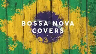 BOSSA NOVA COVERS 2024 