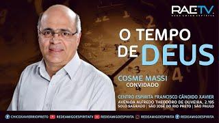 O TEMPO DE DEUS - Palestra com COSME MASSI