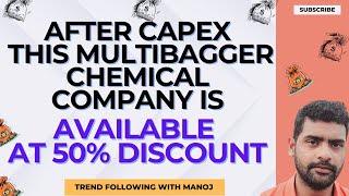 Multibagger Chemical Company Available At 50% Discount #trendfollowingwithmanoj