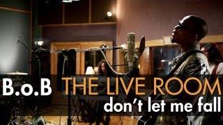 B.o.B - "Don't Let Me Fall" captured in The Live Room