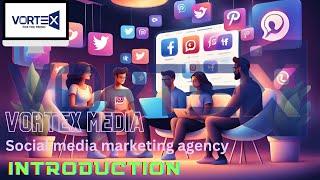 VORTEX MEDIA /Social media marketing agency introduction video #socialmediamarketing