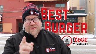 Madison's Best Burger - I Love Madison Food Tournament 2018