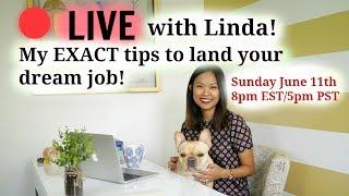  LIVE with Linda: My EXACT tips on what you need to do to land your dream job