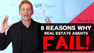 8 Reasons Why Real Estate Agents Fail [Must Knows]