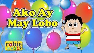 Ako ay may lobo (Awiting Pambata) | Tagalog Nursery Rhymes | robie317