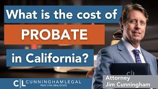 What is the cost of probate in California?