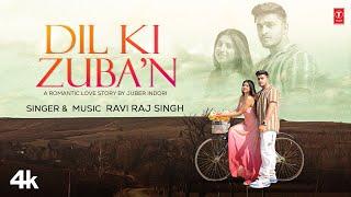 Dil Ki Zuba’n - Ravi Raj Singh, Feat. Nawaz Khan & Archana | Latest Video Song 2025