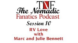 Session 10 - RV Love with Marc and Julie Bennett