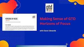 Putting GTD Horizons of Focus into Practice