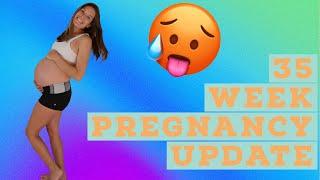 35 Week Pregnancy Update