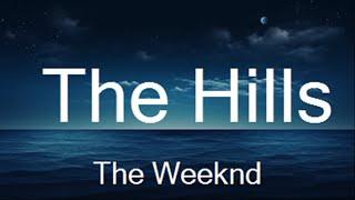 Play List ||  The Weeknd - The Hills (Lyrics)  || Music Fabio