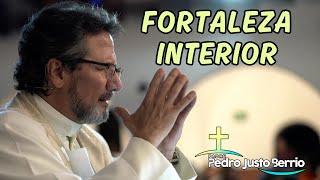 Fortaleza interior | Padre Pedro Justo Berrío