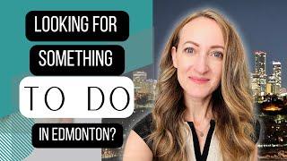 5 Top Attractions to Enjoy in Edmonton Alberta