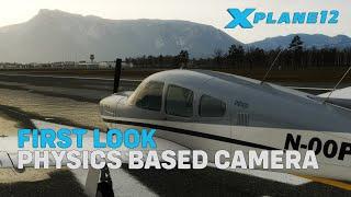 First Look | X-Plane 12.1.4 Physics Based Camera