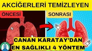 Canan Karatay - AKCİĞERİ TEMİZLEYEN 4 YÖNTEM