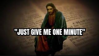 GOD Message To You "GIVE GOD 1 MINUTE OF YOUR TIME TODAY" | Gods Message For Me Today