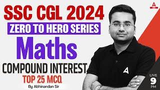 Compound Interest | SSC CGL 2024 | Zero to Hero | SSC CGL Maths Classes By Abhinandan Sir