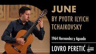 Pyotr Ilyich Tchaikovsky's "June: Barcarolle" played by Lovro Peretić on a 1964 Hernandez y Aguado