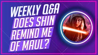 Does SHIN HATI Remind Me of Maul? | Star Wars Transmissions Weekly Q&A