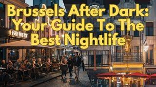 Brussels Nightlife Secrets Only EXPERTS Know!