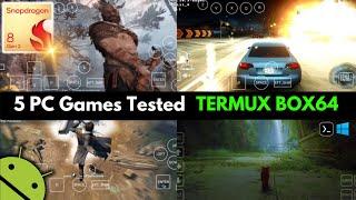 5 PC Games On TERMUX BOX64 Emulator Android Test - SD 8 Gen 2